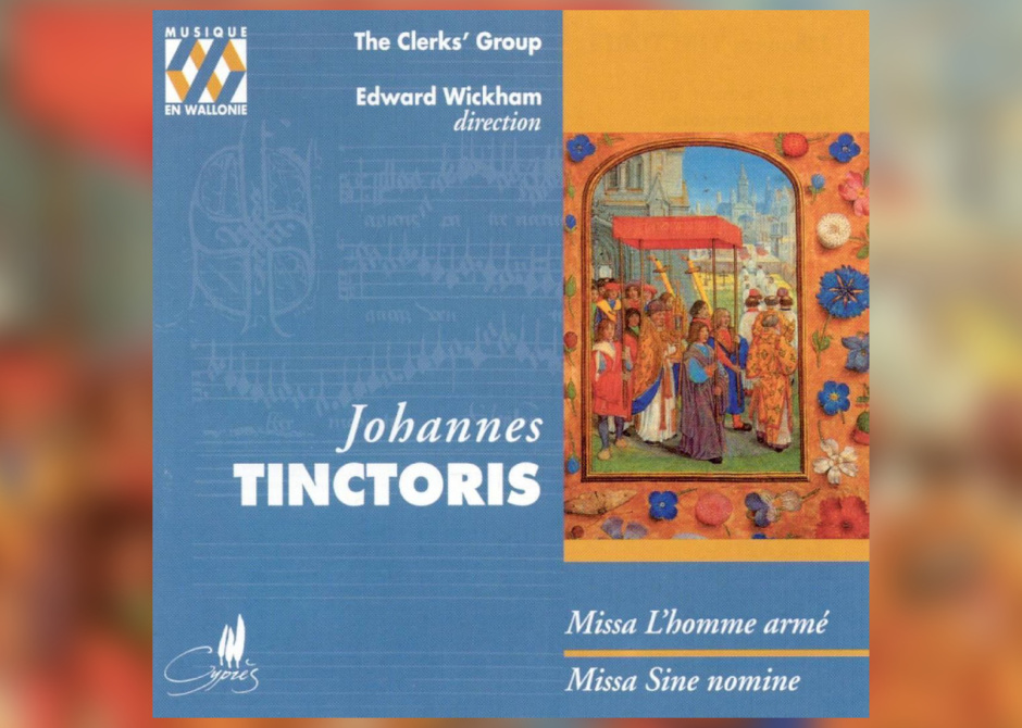 Antonina Karpowicz-Zbińkowska: The Clerks’ Group, Jonannes Tinctoris, „Missa L’homme armé, Missa sine nomine”