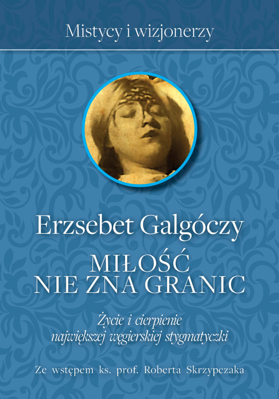 Miłość nie zna granic – Erzsébet Galgóczy