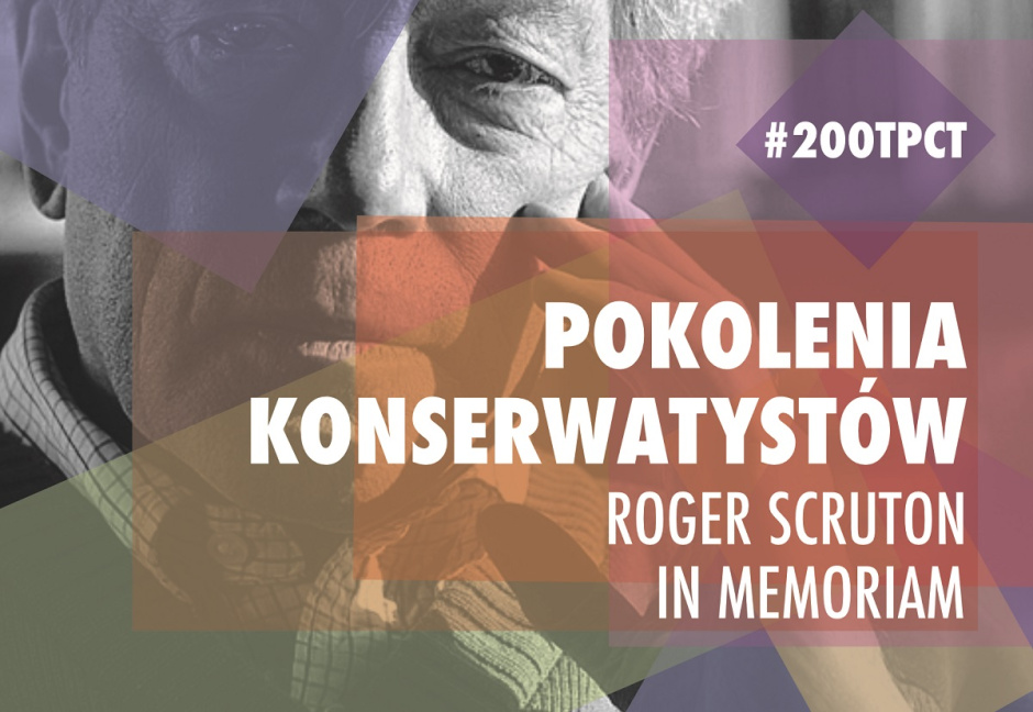 Pokolenia konserwatystów. Roger Scruton in memoriam. Zapraszamy na debatę 