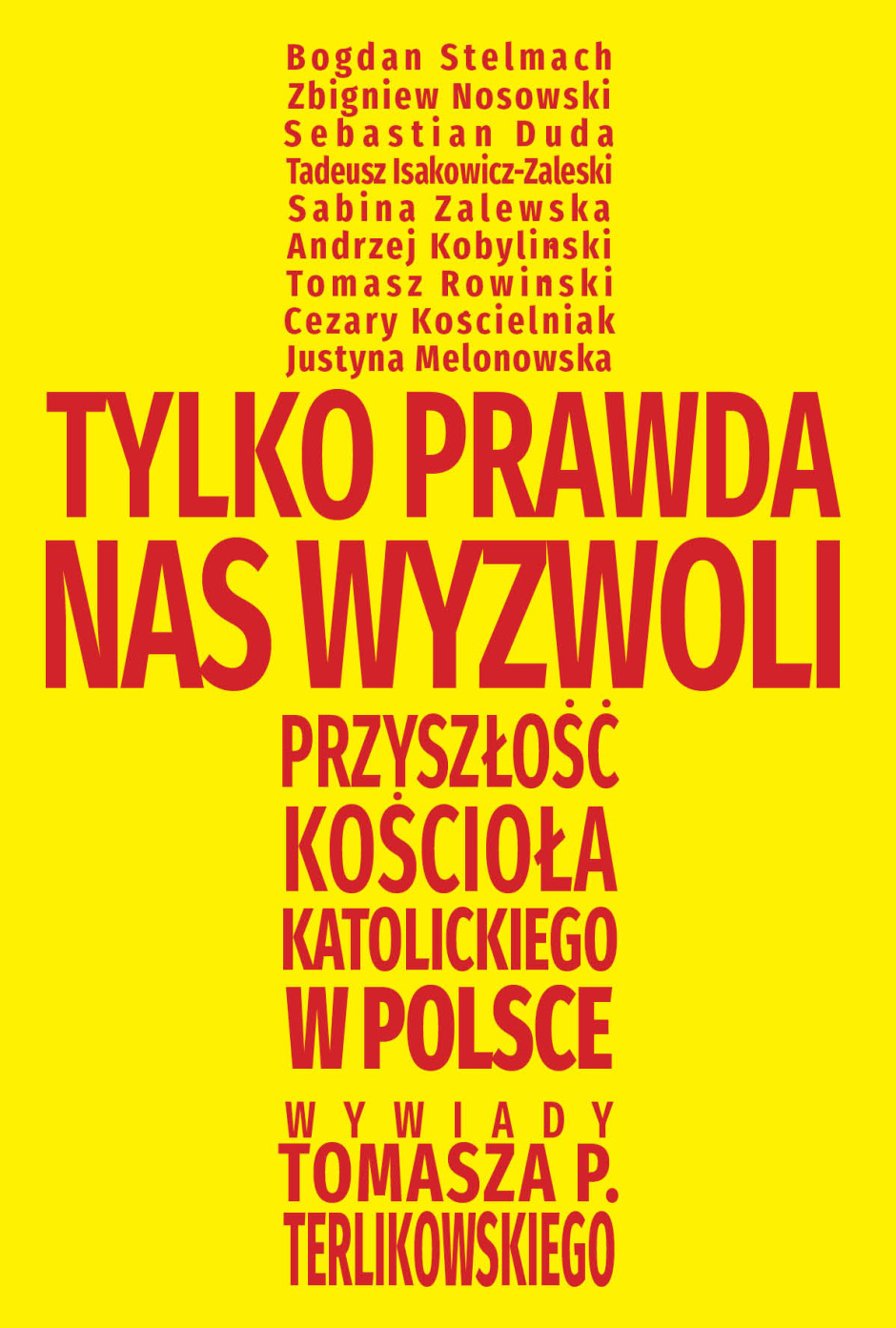 Tylko prawda nas wyzwoli – Tomasz P. Terlikowski