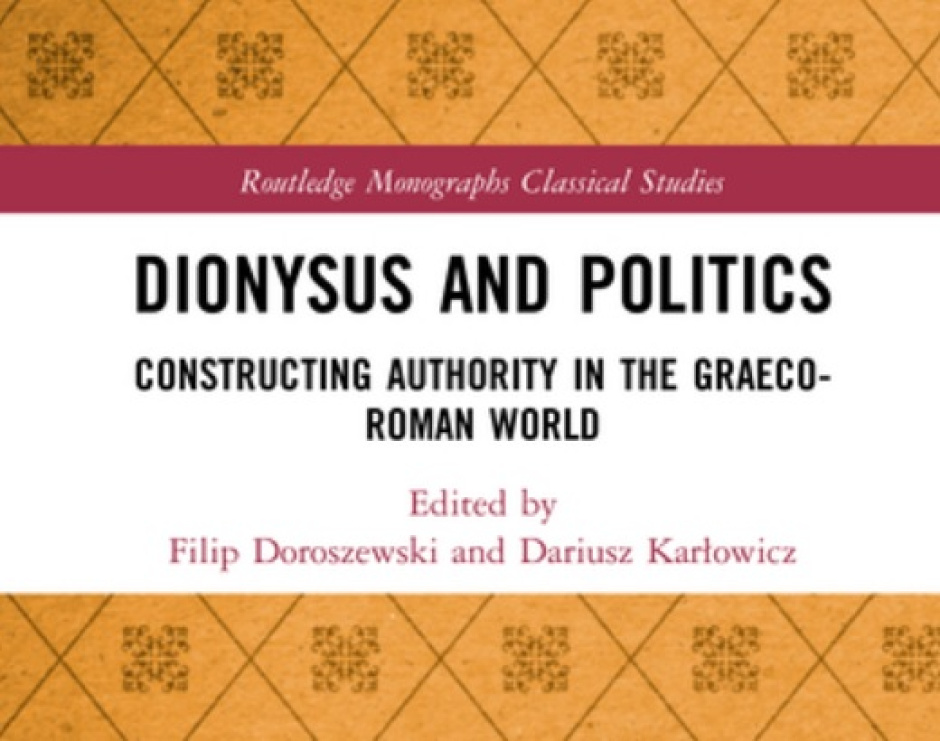 Książka Dariusza Karłowicza i Filipa Doroszewskiego o Dionizosie w wydawnictwie Routledge
