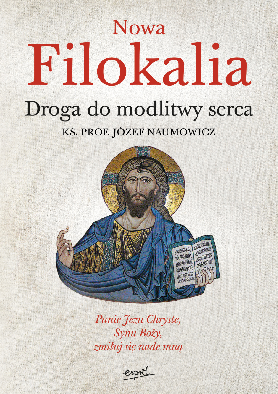 Józef Naumowicz – Nowa filokalia. Droga do modlitwy serca