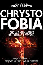 Chrystofobia – Grzegorz Kucharczyk  