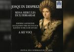 Antonina Karpowicz-Zbińkowska: A Sei Voci, „Josquin Desprez, Missa Hercules dux Ferrariae”