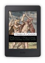 Nowość! E-book „Północ i południe” Marka A. Cichockiego już w sprzedaży!