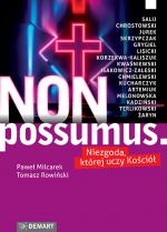 Non possumus. Niezgoda, której uczy Kościół - Paweł Milcarek, Tomasz Rowiński