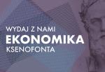 O zarządzaniu gospodarstwem. Przeczytaj fragment „Ekonomika”