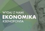 Wesprzyj pierwsze pełne wydanie dialogu Ksenofonta „Ekonomik” w języku polskim!