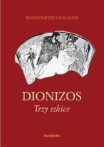 Dionizos. Trzy szkice – Włodzimierz Lengauer