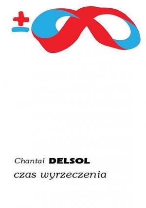 Czas wyrzeczenia – Chantal Delsol