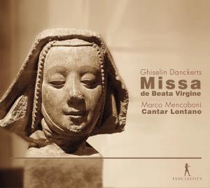 Antonina Karpowicz-Zbińkowska: Cantar Lontano, Ghiselin Danckerts, Missa de Beata Virgine