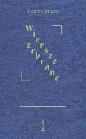 Wiersze zebrane – Paweł Hertz