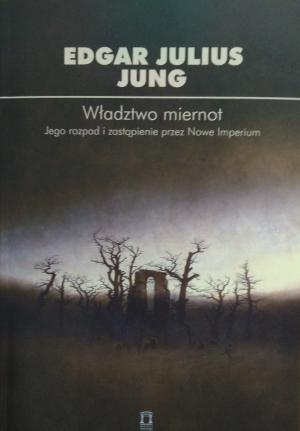 Władztwo miernot  – Edgar Julius Jung