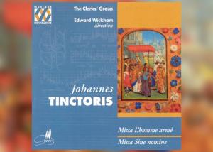 Antonina Karpowicz-Zbińkowska: The Clerks’ Group, Jonannes Tinctoris, „Missa L’homme armé, Missa sine nomine”