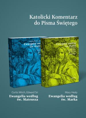 Ewangelia według św. Marka – II tom serii „Katolicki Komentarz do Pisma Świętego”
