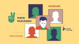 Wakacyjne wyzwania z Instytutem Pileckiego 