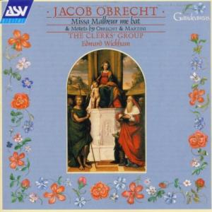 Antonina Karpowicz-Zbińkowska: The Clerks’ Group, Jacob Obrecht, „Missa Malheur me bat”
