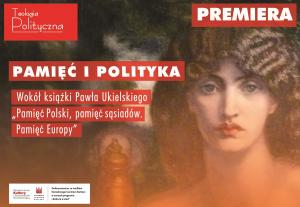 Pamięć i polityka. O polityce historycznej po ‘89 roku – zapraszamy na debatę