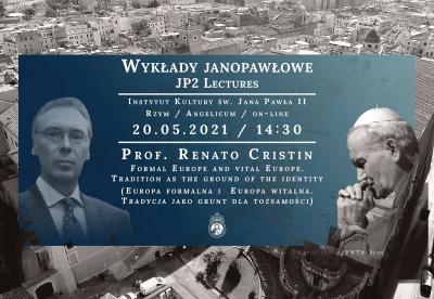 Za nami wykład prof. Renato Cristina „Formal Europe and Vital Europe. Tradition as the ground of the identity” z cyklu „JP2 Lectures” 