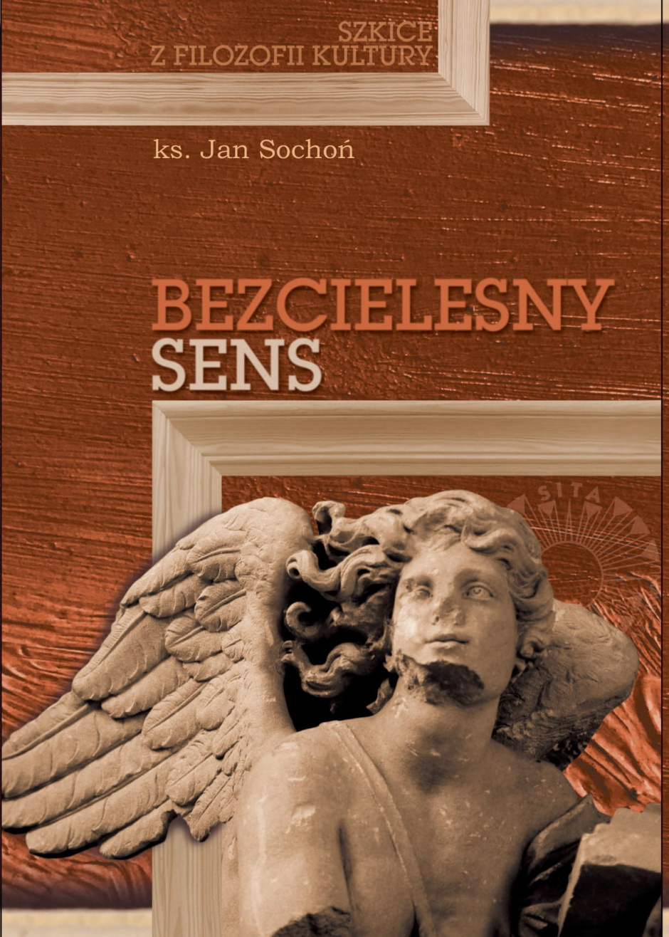 Bezcielesny sens – ks. Jan Sochoń 