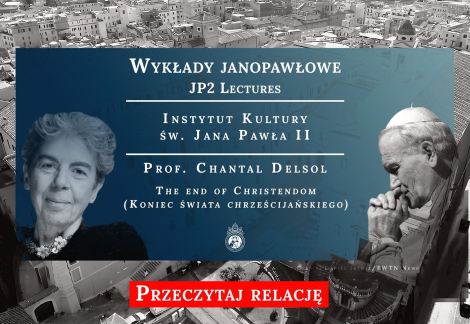 [RELACJA] Czy świat chrześcijański jest jeszcze światem możliwym? Relacja z wykładu prof. Chantal Delsol