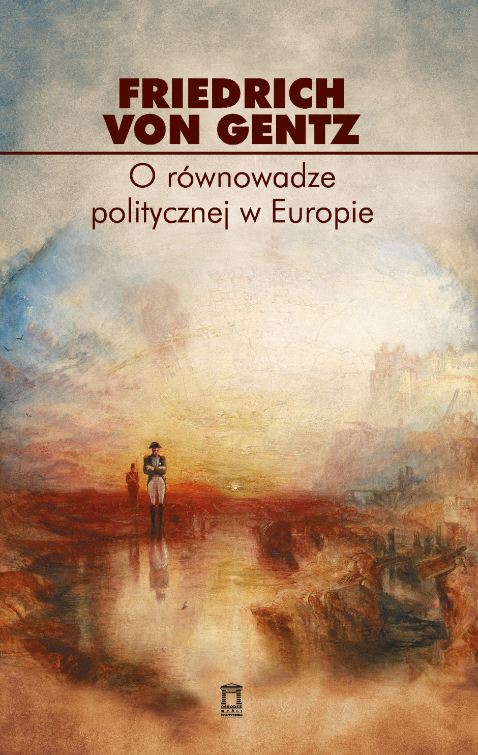O równowadze politycznej w Europie – Friedrich von Gentz