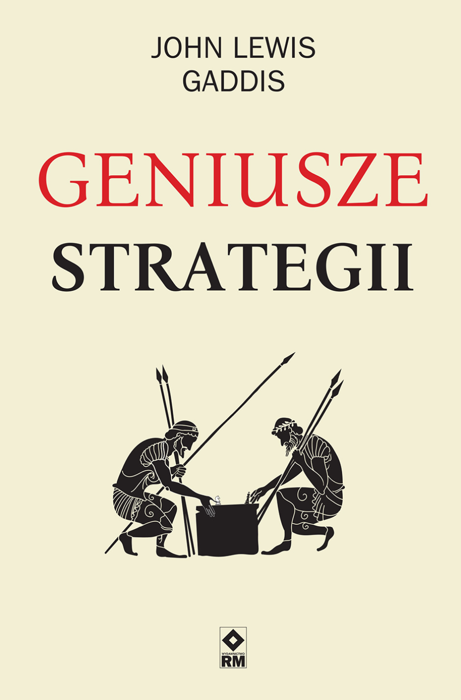Geniusze strategii – John Lewis Gaddis