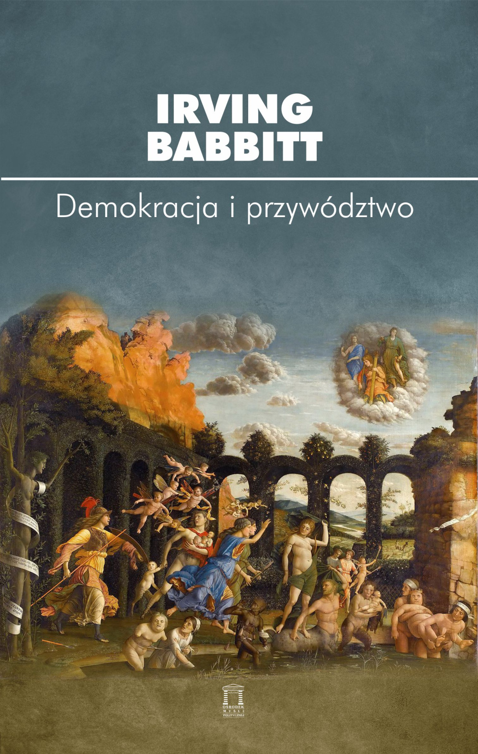 Irving Babbitt – „Demokracja i przywództwo”