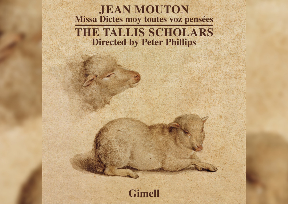 Antonina Karpowicz-Zbińkowska: The Tallis Scholars, Jean Mouton, „Missa Dictes moy toutes voz pensées”