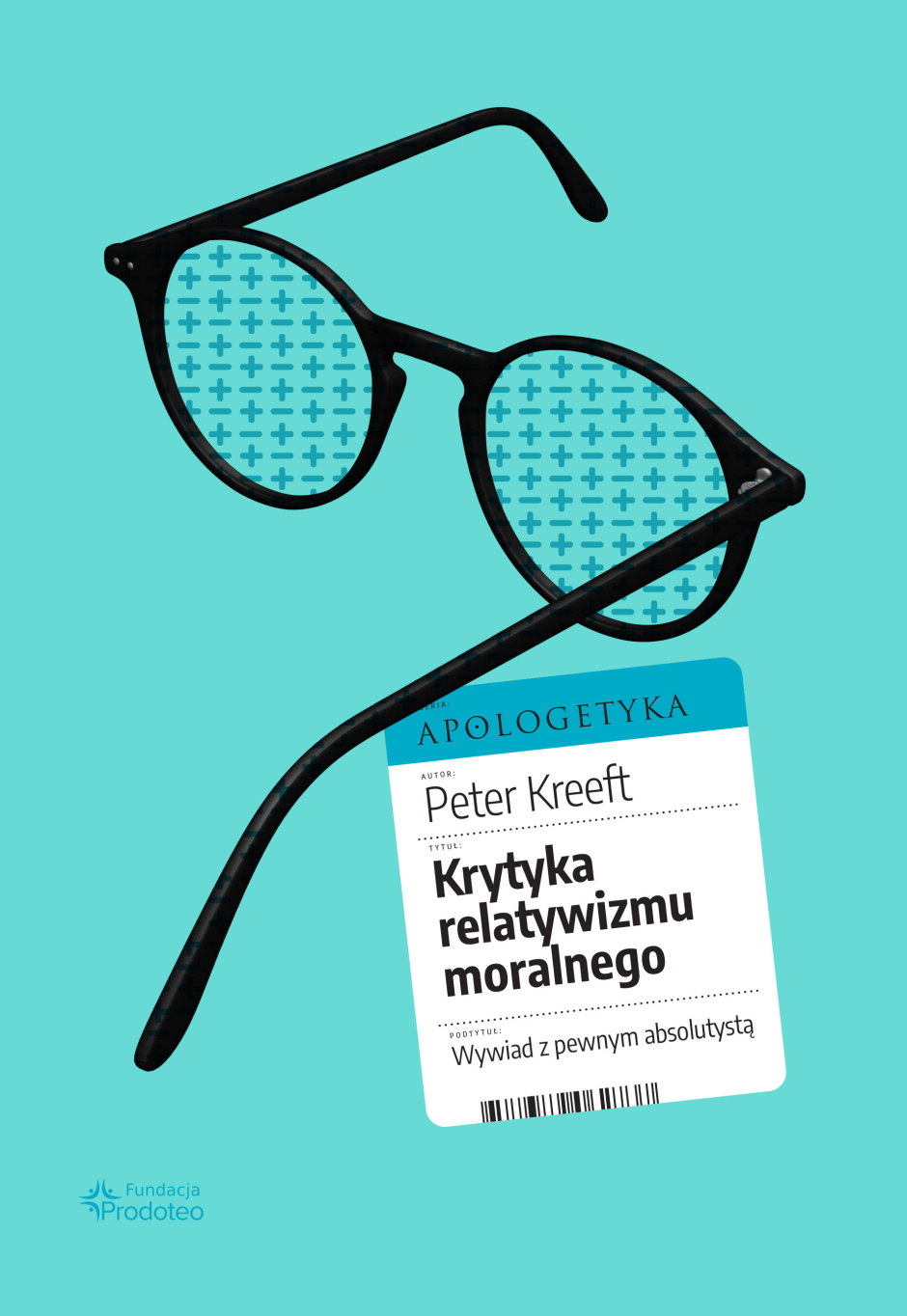 Krytyka relatywizmu moralnego – Peter Kreeft