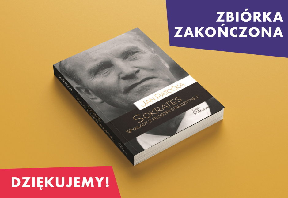 Pierwsze polskie wydanie książki „Sokrates. Wykłady z filozofii antycznej” Jana Patočki ukaże się już wkrótce! Dziękujemy za udział w zbiórce
