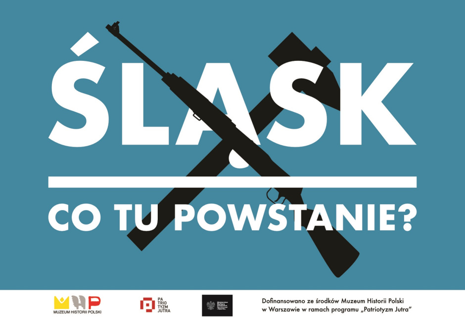 „Śląsk – co tu Powstanie?” Debata o powstaniach śląskich
