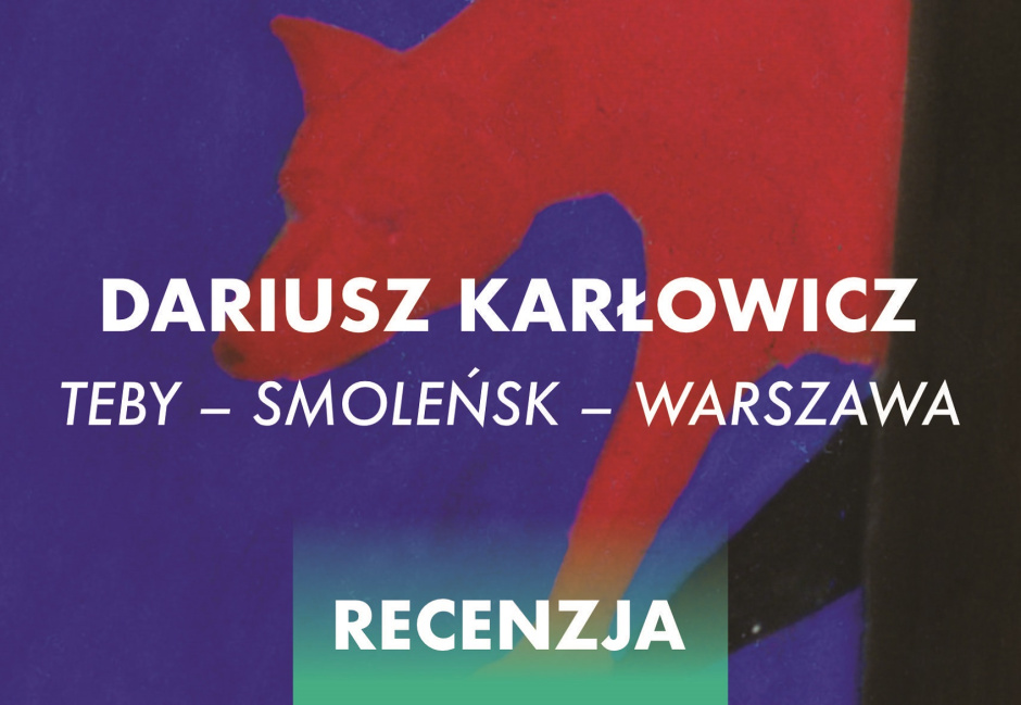 Tylko tragedia może nas uratować. Jan Maciejewski w „Plusie Minusie” o książce Dariusza Karłowicza
