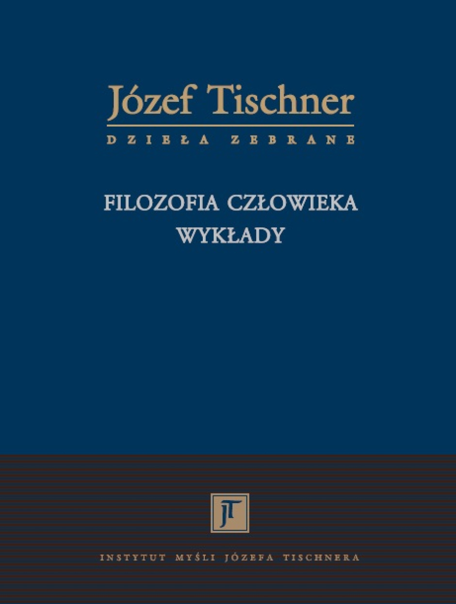 Filozofia człowieka. Wykłady – Józef Tischner