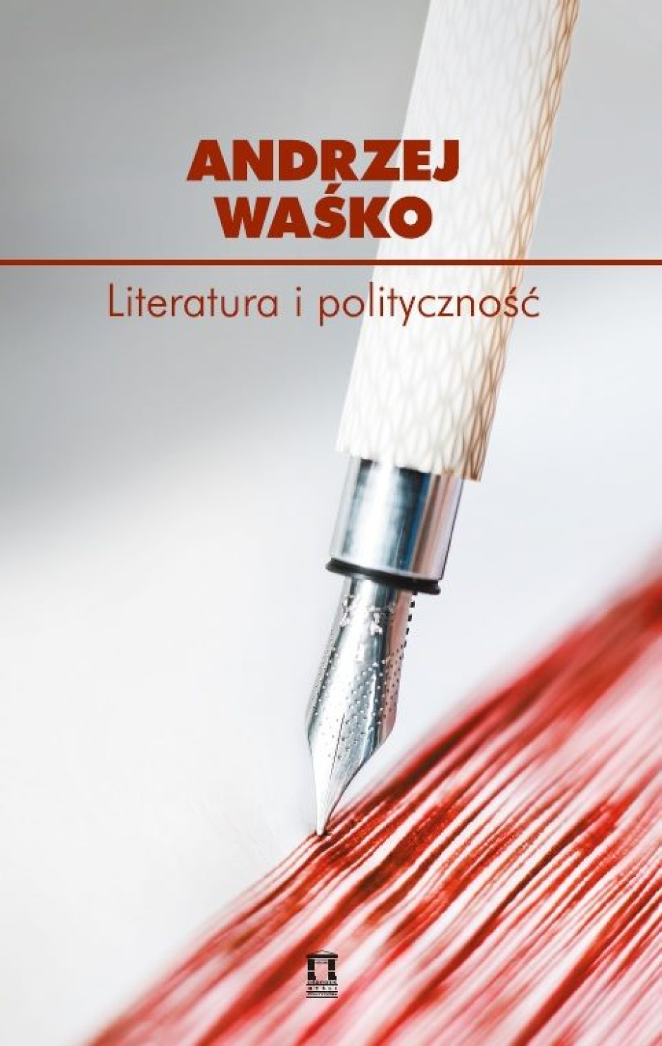 Literatura i polityczność – Andrzej Waśko