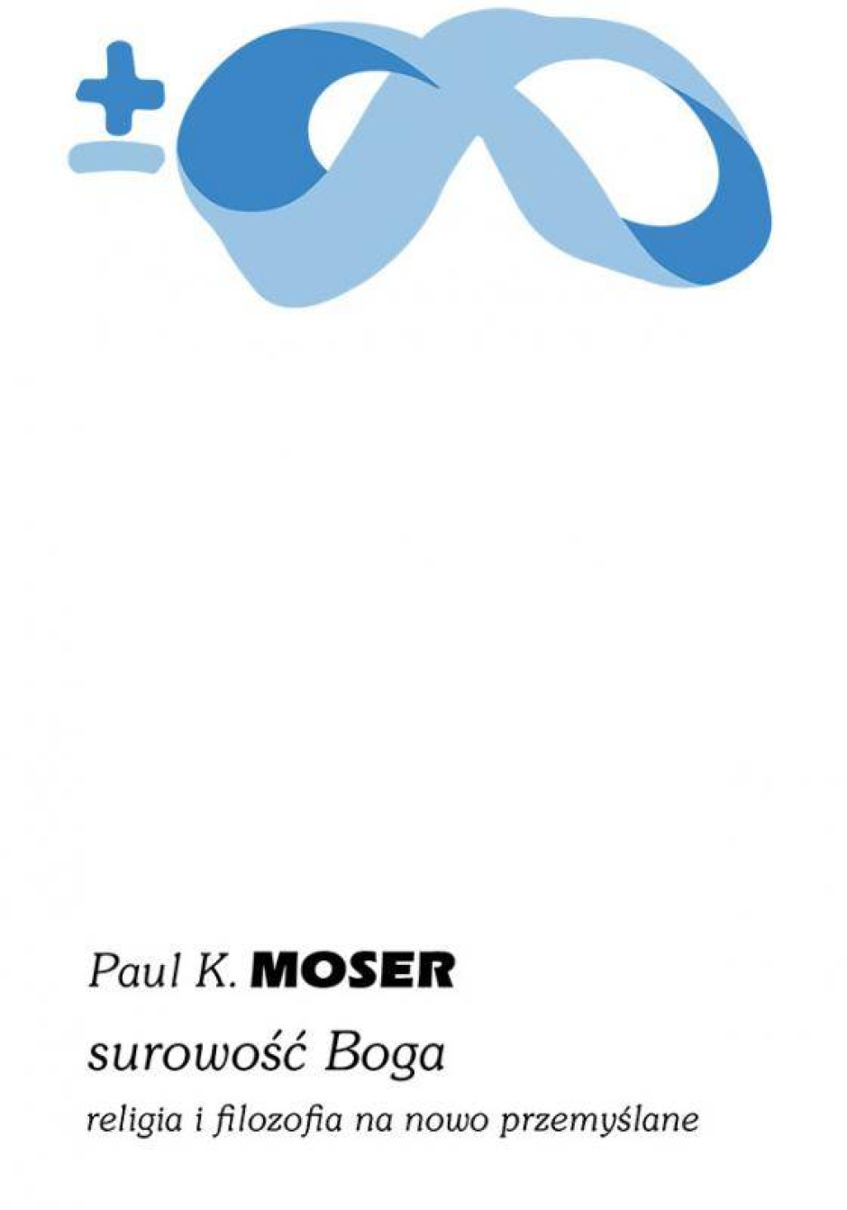 Surowość Boga – Paul Moser