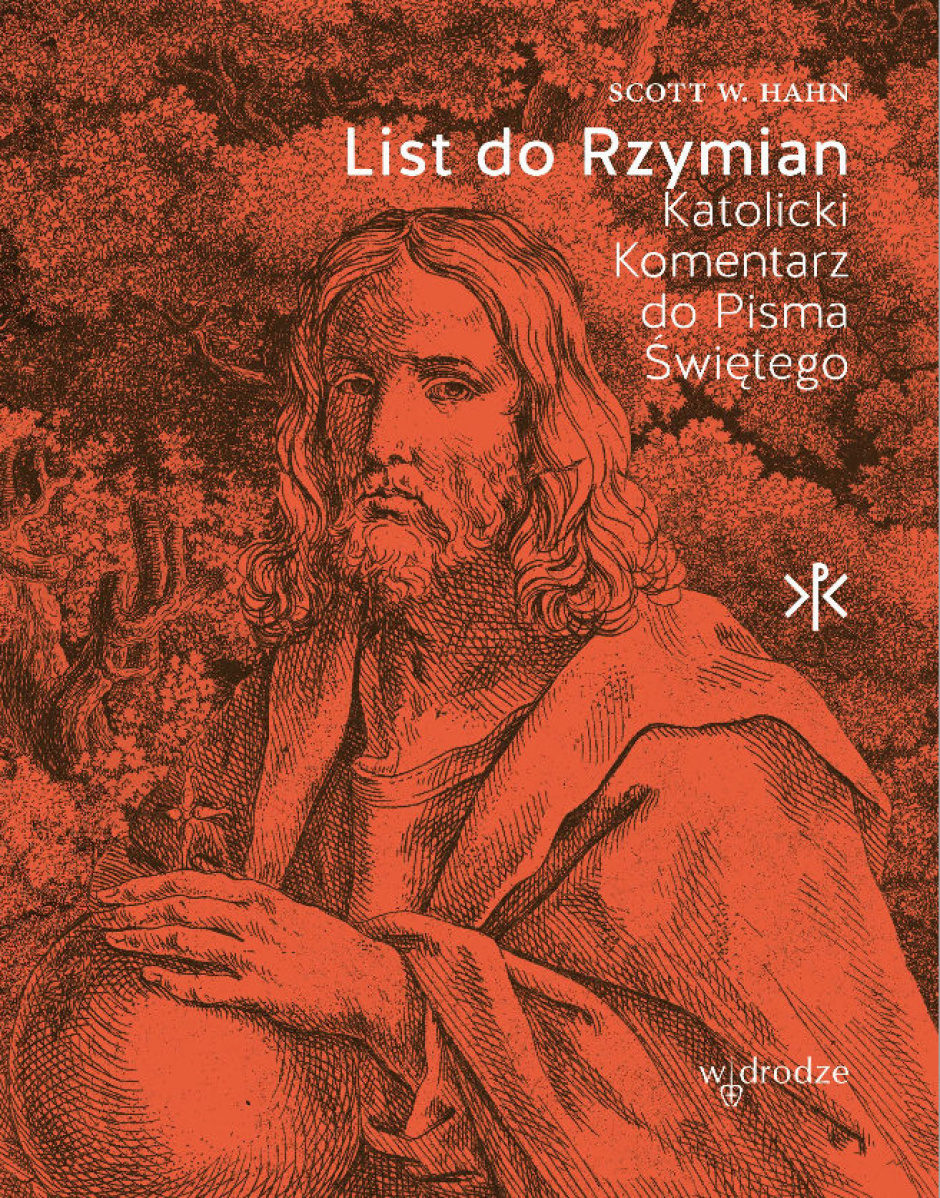 List do Rzymian. Katolicki Komentarz do Pisma Świętego – Scott W. Hahn