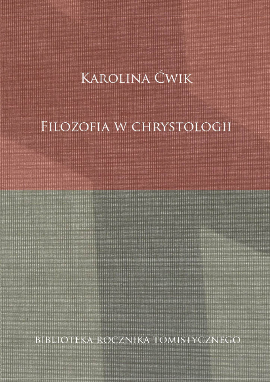 Filozofia w chrystologii – Karolina Ćwik