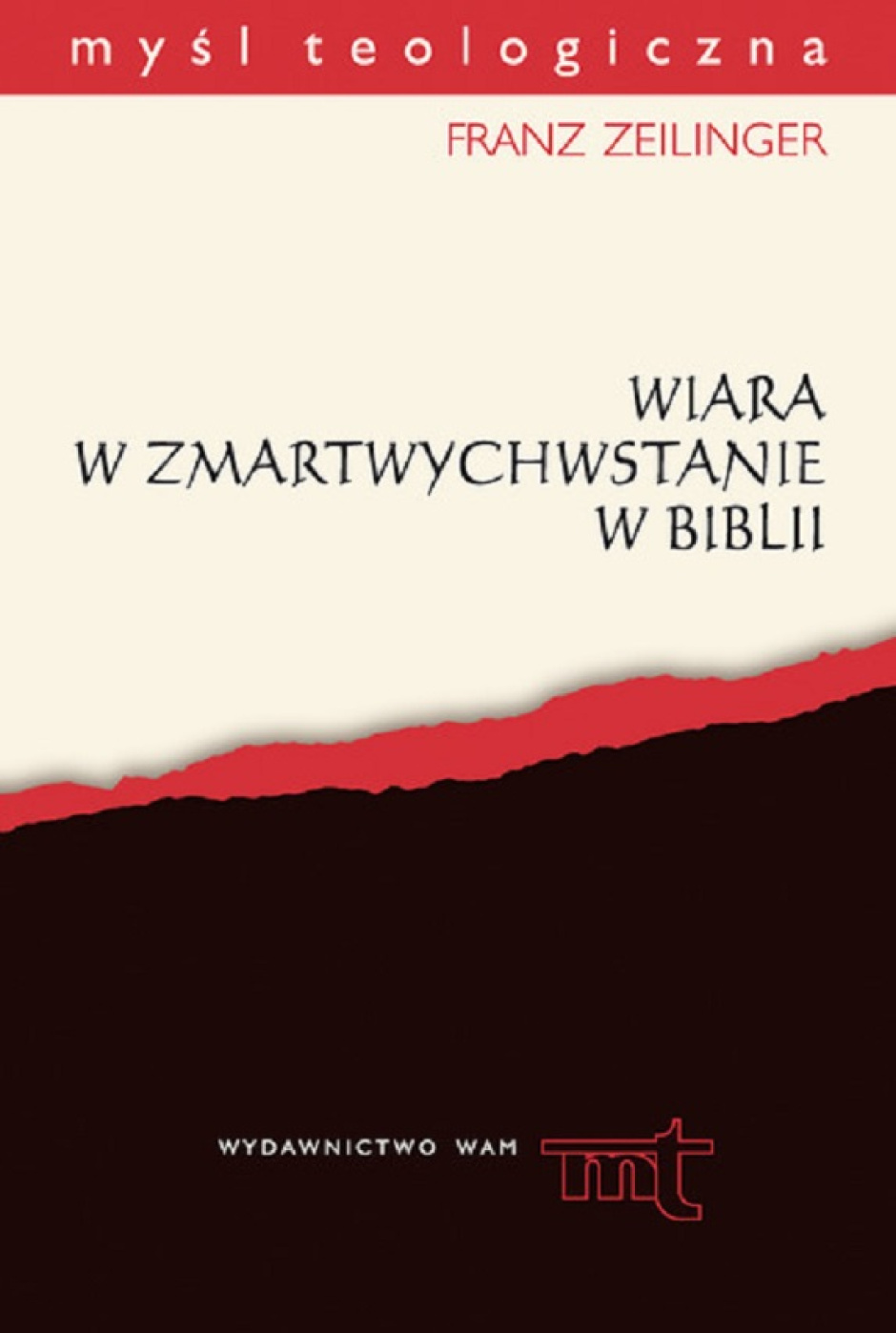 Wiara w zmartwychwstanie w Biblii – Franz Zeilinger