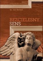 Bezcielesny sens – ks. Jan Sochoń 