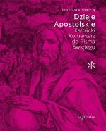 Dzieje Apostolskie. Katolicki Komentarz do Pisma Świętego – William S. Kurz SJ