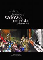 Wdowa smoleńska albo niefart – Andrzej Horubała