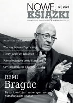 Kryzys projektu nowoczesności. Marek Cichocki o „Królestwo człowieka” Rémiego Brague'a
