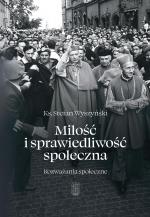 Miłość i sprawiedliwość społeczna – kardynał Stefan Wyszyński
