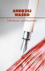 Literatura i polityczność – Andrzej Waśko
