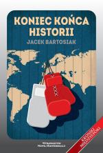 Koniec końca historii – Jacek Bartosiak