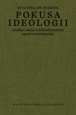 Pokusa ideologii. Studia i szkice o filozofii polskiej epoki romantyzmu – Stanisław Pieróg