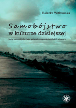 Samobójstwo w kulturze dzisiejszej – Halszka Witkowska