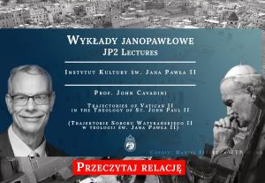 [RELACJA] „Trajektorie Soboru Watykańskiego II w teologii św. Jana Pawła II”. Wykład prof. Johna Cavadiniego