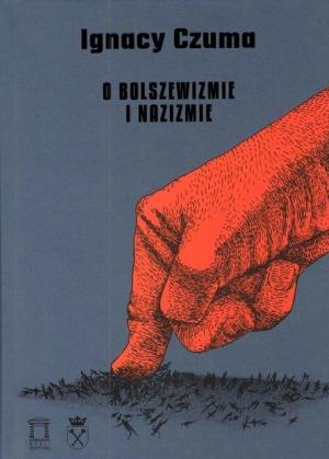 O bolszewizmie i nazizmie – Ignacy Czuma